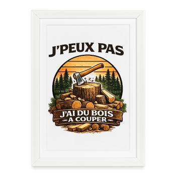 I can't, I have wood to cut - Framed poster (27 × 37 cm) - white - Front