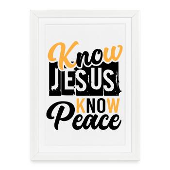 Know Jesus Know Peace – Peace in Christ - Framed poster (27 × 37 cm) - white - Front