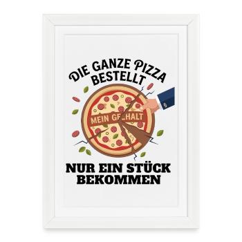 The state takes the biggest slice of pizza - Framed poster (27 × 37 cm) - white - Front