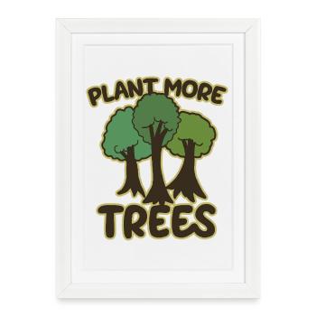 Plant More Trees Eco Graphic Tee - Framed poster (27 × 37 cm) - white - Front
