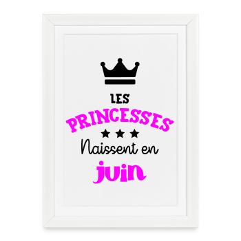 Princesse née en Juin Super Cadeau Anniversaire - Affiche encadrée (27 × 37 cm) - blanc - Devant