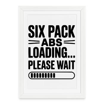Six Pack Abs Loading... Please Wait - Framed poster (27 × 37 cm) - white - Front