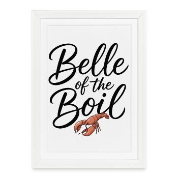 Belle Of The Boil Crawfish Women's Crawfish Boil - Framed poster (27 × 37 cm) - white - Front