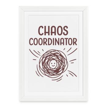 Coordinateur du Chaos | T-shirt drôle de parent de tout-petit - Affiche encadrée (27 × 37 cm) - blanc - Devant
