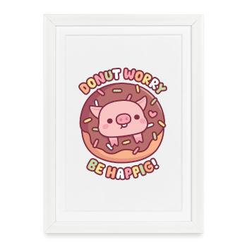 Cochon mignon dans un beignet : inquiète-toi pour être heureux - Affiche encadrée (27 × 37 cm) - blanc - Devant
