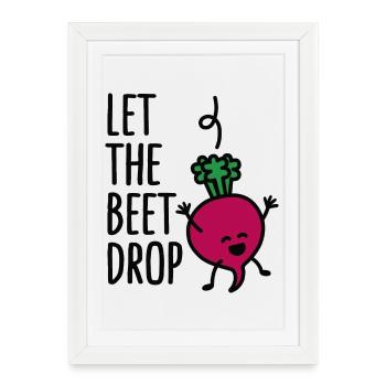 funny Let the beet drop - beat drop wordplay - Framed poster (27 × 37 cm) - white - Front