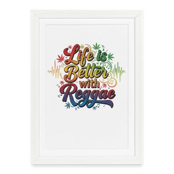 Life is Better with Reggae – Jamaica Rasta Vibes - Framed poster (27 × 37 cm) - white - Front