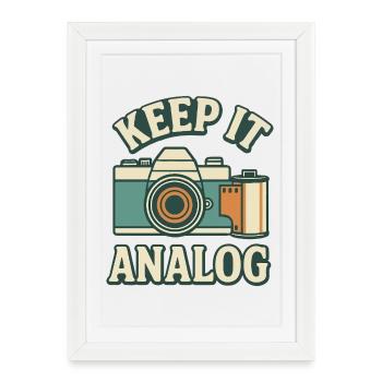 Stay analogue - Framed poster (27 × 37 cm) - white - Front