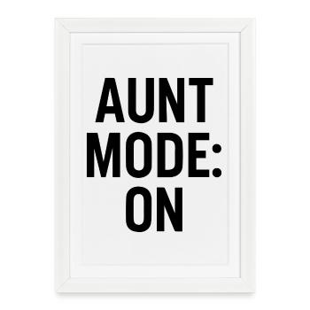 Aunt Mode On - Humour drôle pour les tantes - Affiche encadrée (27 × 37 cm) - blanc - Devant