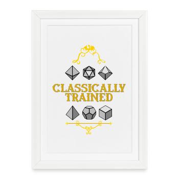 Classically Trained Dice Mastery - Framed poster (27 × 37 cm) - white - Front