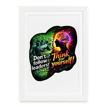 Think for yourself, don't follow leaders - Framed poster (27 × 37 cm) - white - Front