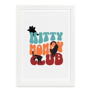 Kitty Mommy club - Framed poster (27 × 37 cm) - white - Front