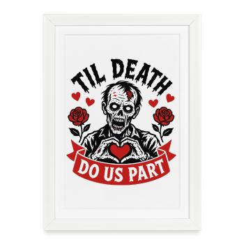 Jusqu’à ce que la mort nous sépare Zombie Horror - Affiche encadrée (27 × 37 cm) - blanc - Devant