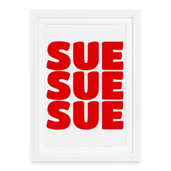 Sue Sue Sue - Affiche encadrée (27 × 37 cm) - blanc - Devant