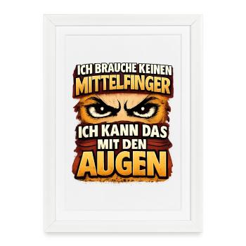 Augen statt Mittelfinger Spruch - Gerahmtes Poster (27 × 37 cm) - Weiß - Vorne