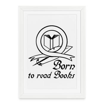 Born to read Books Cadeau Lecteurs - Affiche encadrée (27 × 37 cm) - blanc - Devant
