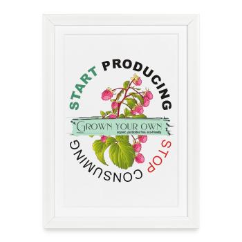 COMMENCER À PRODUIRE | ARRÊTEZ DE CONSOMMER - Affiche encadrée (27 × 37 cm) - blanc - Devant