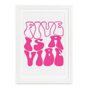 Five Is A Vibe Pink 5 Jahre alte Mädchen 5. Geburtstag - Gerahmtes Poster (27 × 37 cm) - Weiß - Vorne