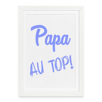 PAPA. FÊTE DES PÈRES. BONNE FÊTE PAPA. BONNE FÊTE. - Affiche encadrée (27 × 37 cm) - blanc - Devant