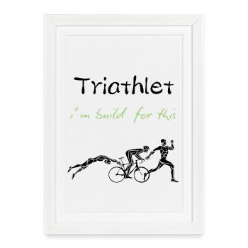 I Am Built For This – Triathlon Motivation Design - Framed poster (27 × 37 cm) - white - Front