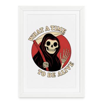 What a Time to Be Alive - Framed poster (27 × 37 cm) - white - Front