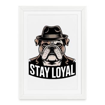 Restez fidèle Bulldog - Affiche encadrée (27 × 37 cm) - blanc - Devant