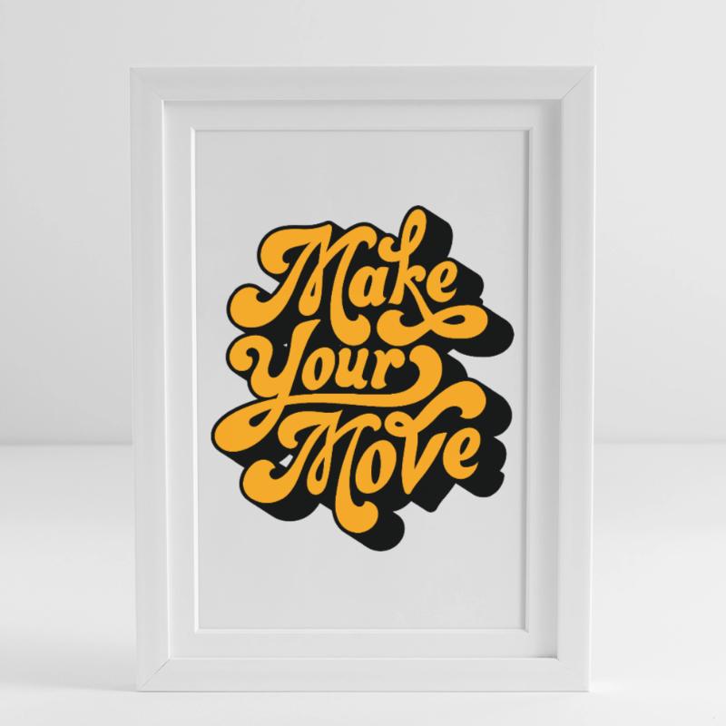 Make Your Move Retro Script Framed poster (27 × 37 cm)