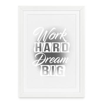 Work Hard Dream Big - Affiche encadrée (27 × 37 cm) - blanc - Devant