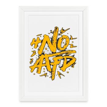 Nazis raus, Gegen AFD, Gegen Rechts, Faschismus - Gerahmtes Poster (27 × 37 cm) - Weiß - Vorne