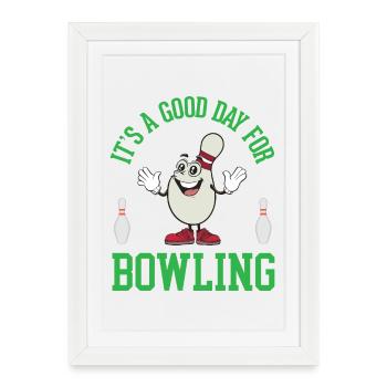 C’est une bonne journée pour le bowling - Affiche encadrée (27 × 37 cm) - blanc - Devant