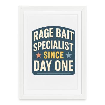 Spécialiste de l’appât de rage depuis le premier jour, drôle de dicton - Affiche encadrée (27 × 37 cm) - blanc - Devant