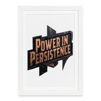 Power in persistence - Framed poster (27 × 37 cm) - white - Front