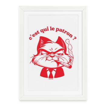 C'est qui la patron ? - Affiche encadrée (27 × 37 cm) - blanc - Devant