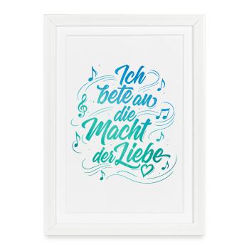 Ich bete an die Macht der Liebe - Lettering - Gerahmtes Poster (27 × 37 cm) - Weiß - Vorne