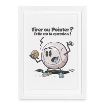 Tirer ou pointer ? telle est la question ! - Affiche encadrée (27 × 37 cm) - blanc - Devant