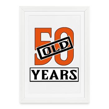 50 years old fifty années vieux anniversaire - Affiche encadrée (27 × 37 cm) - blanc - Devant