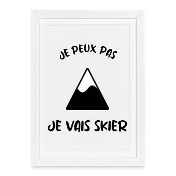 I CAN'T. SKI. SKI. RACKET. SNOW. SNOWBOARDING - Framed poster (27 × 37 cm) - white - Front