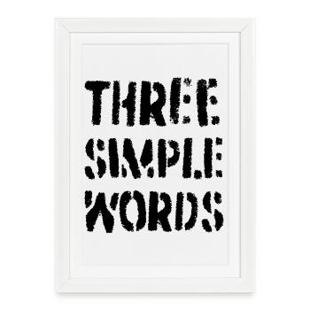 Three simple words - Framed poster (27 × 37 cm) - white - Front