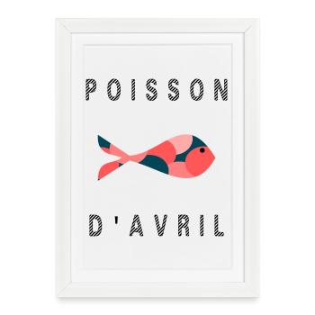 APRIL FOOL. FISH. SARDINE. ANNIVERSARY - Framed poster (27 × 37 cm) - white - Front