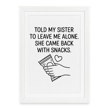 Funny Sister Love Snack Humor Quote - Framed poster (27 × 37 cm) - white - Front