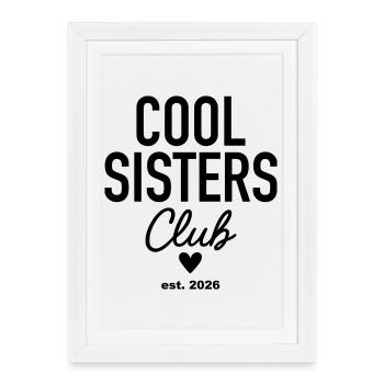 Cool Sisters Club, fondé en 2026 - Affiche encadrée (27 × 37 cm) - blanc - Devant