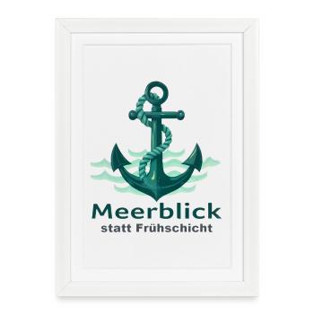 Sea view instead of early shift - Framed poster (27 × 37 cm) - white - Front