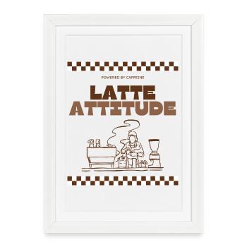 Latte Attitude - Framed poster (27 × 37 cm) - white - Front