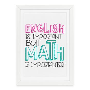 English is important but Math is importanter - Framed poster (27 × 37 cm) - white - Front