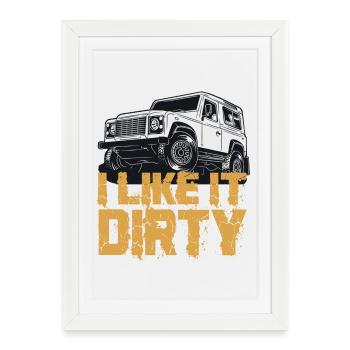 defender I like Dirty - Affiche encadrée (27 × 37 cm) - blanc - Devant
