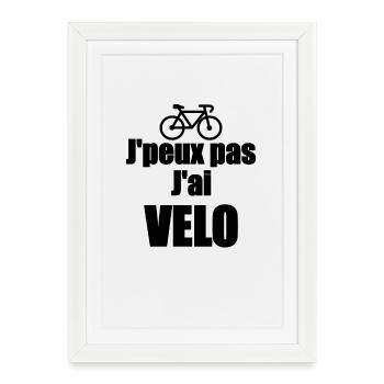J'peux pas j'ai velo - Affiche encadrée (27 × 37 cm) - blanc - Devant