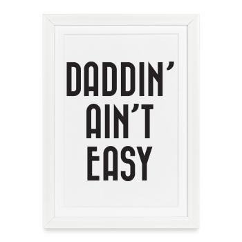 Papa n’est pas facile - Affiche encadrée (27 × 37 cm) - blanc - Devant