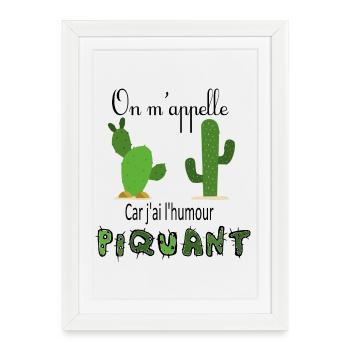 On m'appelle cactus, j'ai l'humour piquant - Affiche encadrée (27 × 37 cm) - blanc - Devant