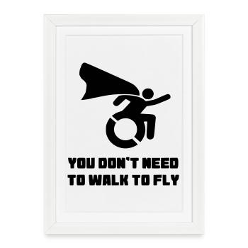 Vous n’avez pas besoin de marcher pour voler # - Affiche encadrée (27 × 37 cm) - blanc - Devant