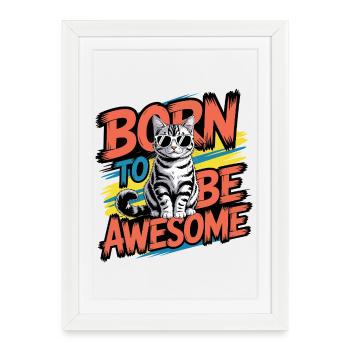 Né pour être génial, chat cool - Affiche encadrée (27 × 37 cm) - blanc - Devant